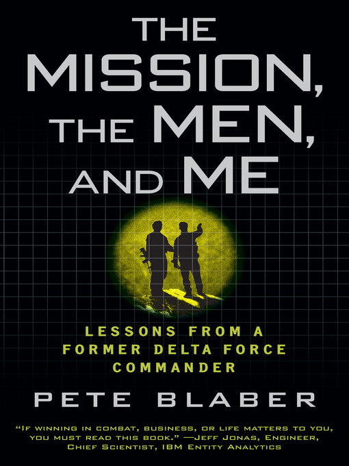 Title details for The Mission, the Men, and Me by Pete Blaber - Available